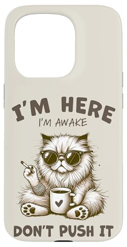 Lustiger Katzenkaffee am Morgen sarkastisch Ich bin hier wach Don't Push Hülle für iPhone 15 Pro Lustiger Katzenkaffee am Morgen sarkastisch Ich bin hier wach Don't Push Hülle für iPhone 15 Pro von Cat Tees NYC