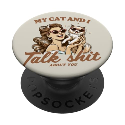 My Cat and I Talk Shit About You Lustige Katze Mama Retro Katze PopSockets Klebender PopGrip von Cat Tees NYC