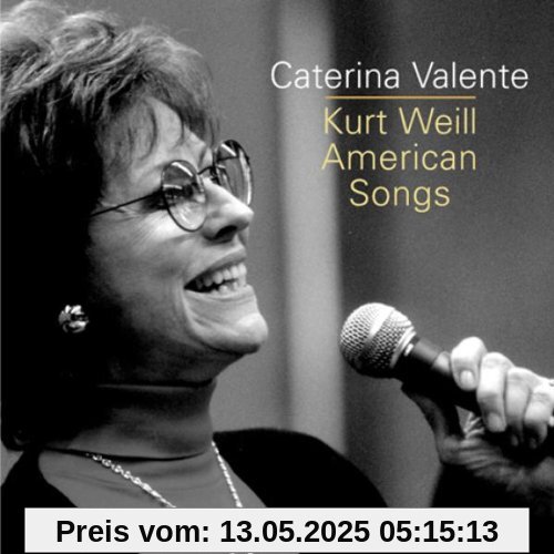 Kurt Weill-American Songs Kurt Weill-American Songs von Caterina Valente