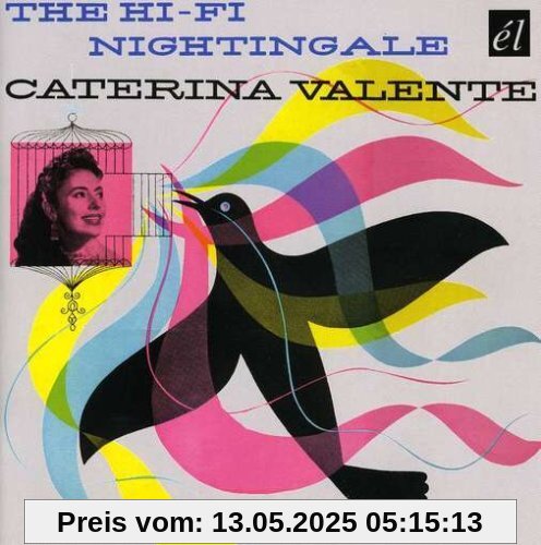 The Hi-Fi Nightingale The Hi-Fi Nightingale von Caterina Valente