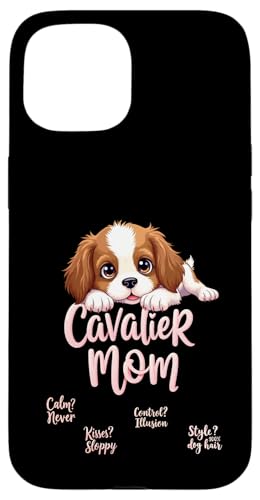 Lustiges Cavalier Mom Dog Spaniel Mama Humor Zitat Hülle für iPhone 15 Lustiges Cavalier Mom Dog Spaniel Mama Humor Zitat Hülle für iPhone 15 von Cavalier King Charles Spaniel Fun Designs