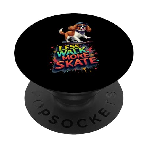 Lustiges Skateboard-Geschenk für Spaniel-Hundebesitzer PopSockets Klebender PopGrip von Cavalier King Charles Spaniel Fun Designs