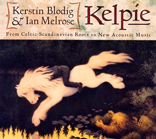 Kelpie - From Celtic Scandinavian Roots von Cd Baby