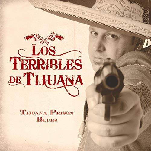 Tijuana Prison Blues von Cd Baby