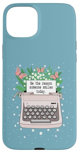 Schreibmaschine Be the Reason Someone Smiles Today Hülle für iPhone 15 Plus Schreibmaschine Be the Reason Someone Smiles Today Hülle für iPhone 15 Plus von Cedar Rue