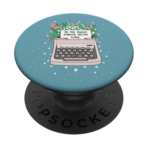 Schreibmaschine Be the Reason Someone Smiles Today PopSockets Klebender PopGrip Schreibmaschine Be the Reason Someone Smiles Today PopSockets Klebender PopGrip von Cedar Rue