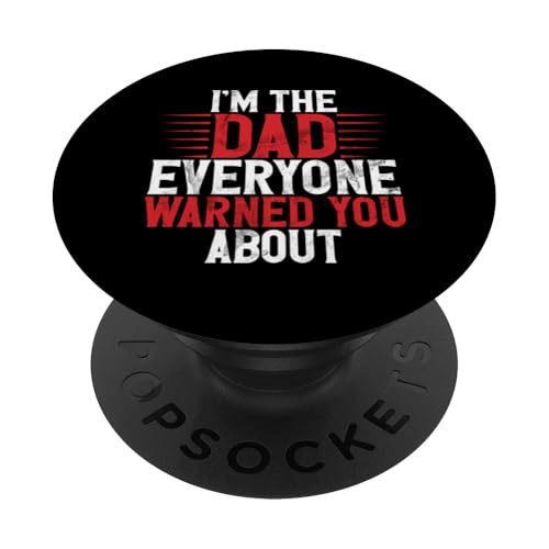 Ich bin der Vater, vor dem dich jeder vor dem Vatertag gewarnt hat Lustig PopSockets Klebender PopGrip Ich bin der Vater, vor dem dich jeder vor dem Vatertag gewarnt hat Lustig PopSockets Klebender PopGrip von Celebrate Fathers Day Gifts Dad Papa Father