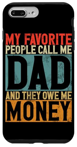 Meine Lieblingsmenschen nennen mich Papa und sie schulden mir Geld, Eltern Hülle für iPhone 7 Plus/8 Plus Meine Lieblingsmenschen nennen mich Papa und sie schulden mir Geld, Eltern Hülle für iPhone 7 Plus/8 Plus von Celebrate Fathers Day Gifts Dad Papa Father