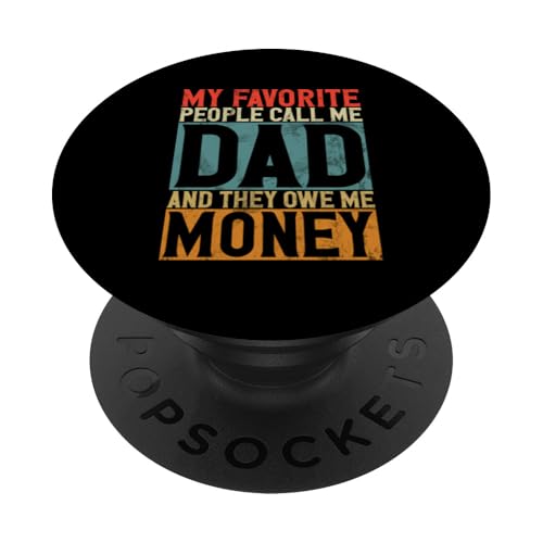 Meine Lieblingsmenschen nennen mich Papa und sie schulden mir Geld, Eltern PopSockets Klebender PopGrip Meine Lieblingsmenschen nennen mich Papa und sie schulden mir Geld, Eltern PopSockets Klebender PopGrip von Celebrate Fathers Day Gifts Dad Papa Father