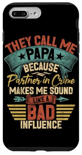 Sie nennen mich Papa, weil Partner In Crime Schlechter Einfluss Hülle für iPhone 7 Plus/8 Plus Sie nennen mich Papa, weil Partner In Crime Schlechter Einfluss Hülle für iPhone 7 Plus/8 Plus von Celebrate Fathers Day Gifts Dad Papa Father