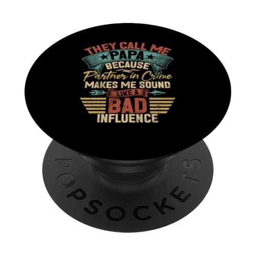 Sie nennen mich Papa, weil Partner In Crime Schlechter Einfluss PopSockets Klebender PopGrip Sie nennen mich Papa, weil Partner In Crime Schlechter Einfluss PopSockets Klebender PopGrip von Celebrate Fathers Day Gifts Dad Papa Father