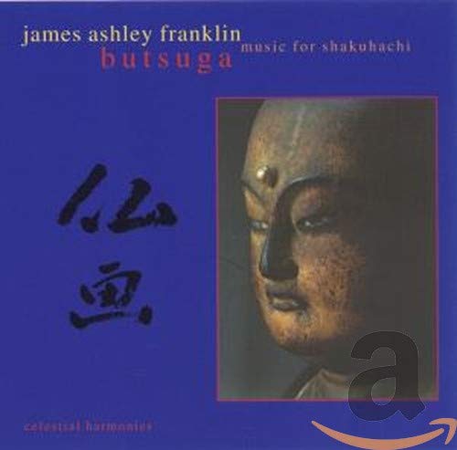 Butsuga: Music for Shakuhachi von Celestial Harmonies