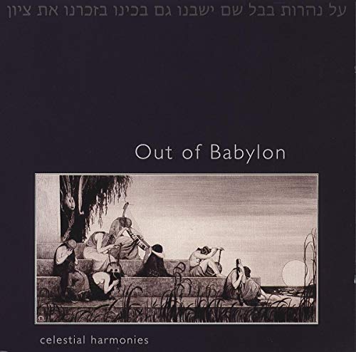 Out of Babylon: The Music of Baghdadi-Jewish Migrations Into Asia and Beyond von Celestial Harmonies