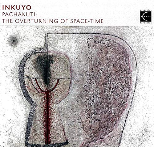 Pachakuti: The Overturning of Space-Time (Music of the Andes) von Celestial Harmonies