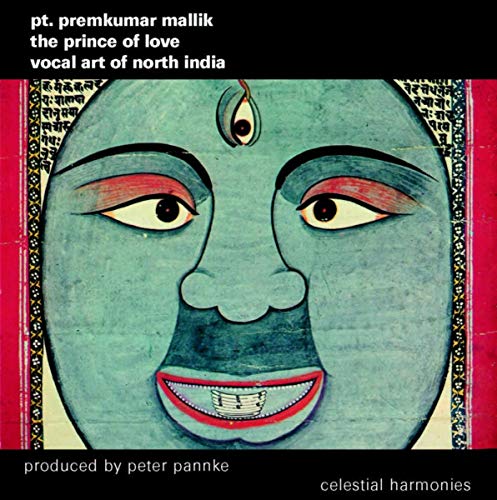 The Prince of Love: Vocal Art of North India von Celestial Harmonies