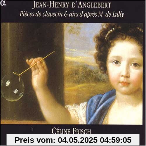 Pieces de Clavecin/Airs d'Apre von Celine Frisch