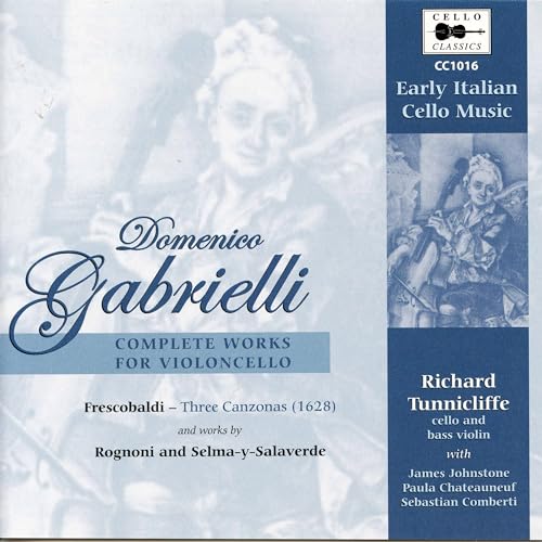 Gabrielli: Complete Works for Cello von Cello Classics (in-Akustik)