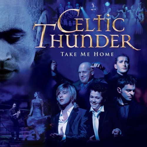 Take Me Home by Celtic Thunder (2009) Audio CD von Celtic Thunder