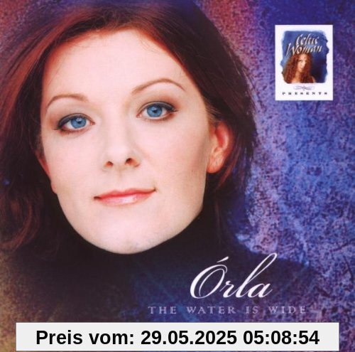 Celtic Woman Presents: Orla: the Water Is Wide von Celtic Woman