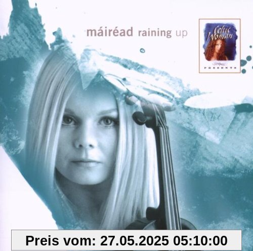 Celtic Woman Presents: Raining Up von Celtic Woman
