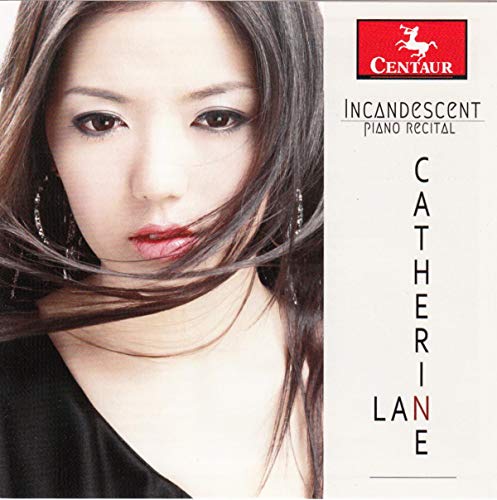 Catherine Lan - Incandescent Piano Recital von Centaur