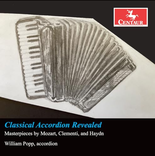 Classical Accordion Revealed - Masterpieces by Mozart, Clementi, & Haydn Classical Accordion Revealed - Masterpieces by Mozart, Clementi, & Haydn von Centaur