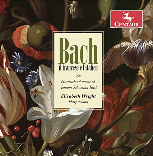 Elisabeth Wright - Bach Il Francese E I'italien von Centaur