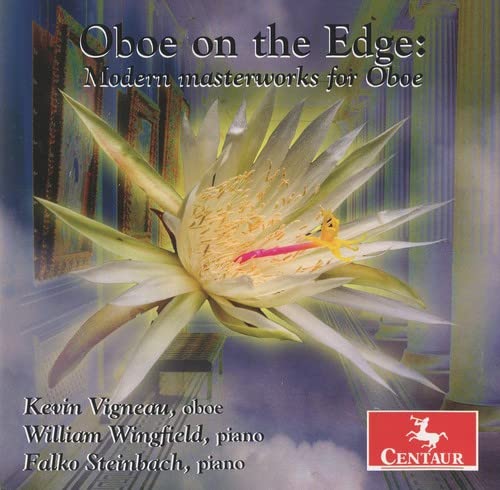 Oboe on the Edge: Modern Masterworks for Oboe Oboe on the Edge: Modern Masterworks for Oboe von Centaur