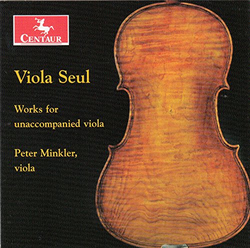 Viola Seul: Works for Unaccompanied Viola Viola Seul: Works for Unaccompanied Viola von Centaur