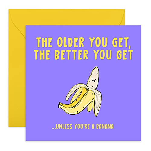 Central 23 - Lustige Geburtstagskarte - „The Better You Get“ - Bananen-Witz - lustiges Design - für Männer, Frauen, Mutter, Vater, Ehemann, Ehefrau - kommt mit lustigen Aufklebern. von Central 23