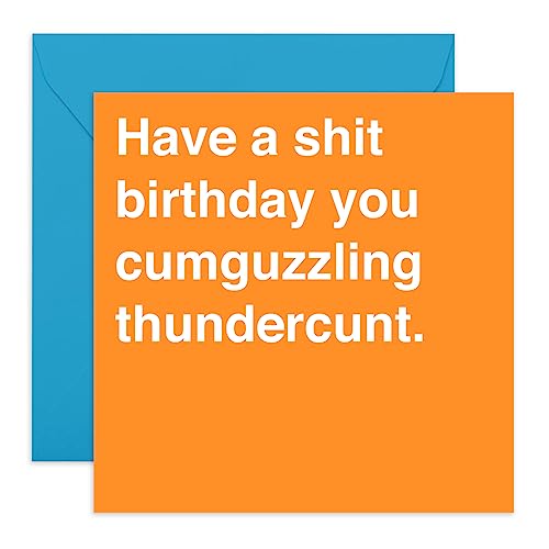 Lustige Geburtstagskarte –"Have A Shit Birthday You Cumguzzling Thundercunt" (lustige Aufkleber) von Central 23