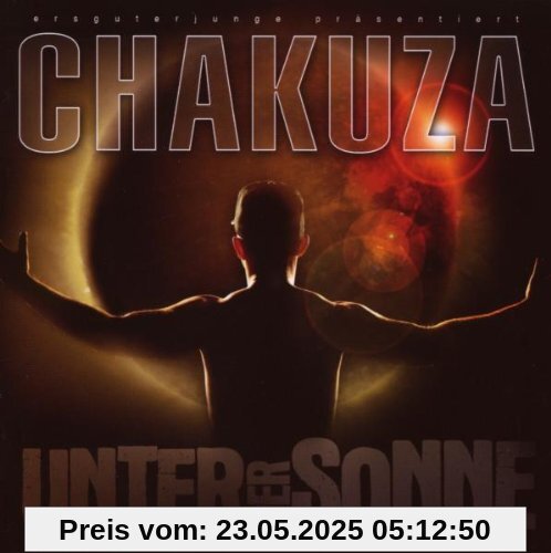 Unter der Sonne Unter der Sonne von Chakuza
