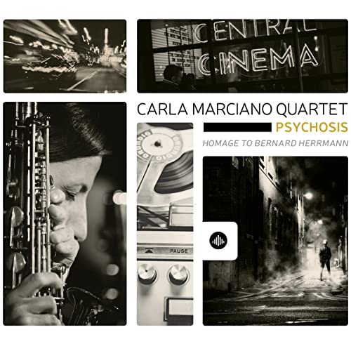 Carla Marciano Quartet - Psychosis - Homage To Bernard Herrmann von Challenge (H'Art)