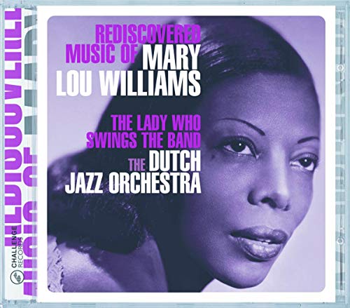 REDISCOVERED MUSIC OF MARY LOU WILLIAMS von Challenge