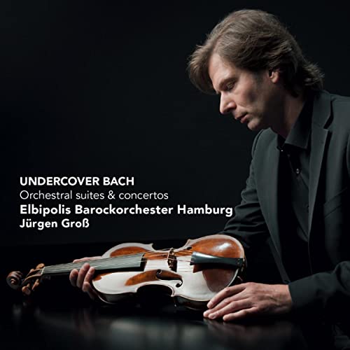 Undercover Bach-Orchestral Suites and Concertos von Challenge