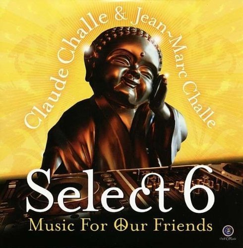 Select 6: Music for Our Friends Import edition by Challe, Claude (2013) Audio CD von Challo Music