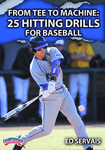 Ed Servais: From Tee to Machine: 25 Hitting Drills for Baseball (DVD) von Championship Productions, Inc.