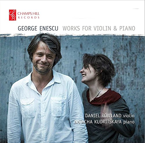 Enescu: Werke für Violine und Klavier von Champs Hill Records (Note 1 Musikvertrieb)