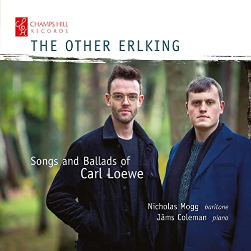 Loewe: The other Erlking - Lieder und Balladen von Champs Hill Records (Note 1 Musikvertrieb)