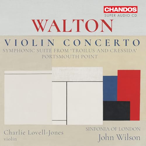 Walton: Violin Concerto, Portsmouth Point, Suite from Troilus & Cressida von Chandos