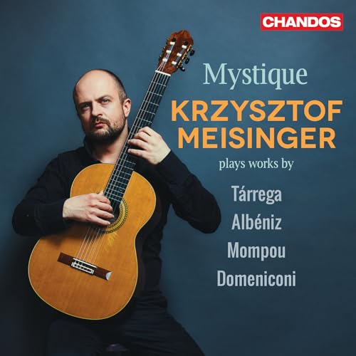 Mystique - Werke für Gitarre von Tárrega, Albéniz u.a. von Chandos (Note 1 Musikvertrieb)