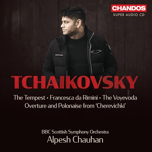 Peter I. Tschaikowsky: The Tempest, Francesca da Rimini, The Voyevoda von Chandos