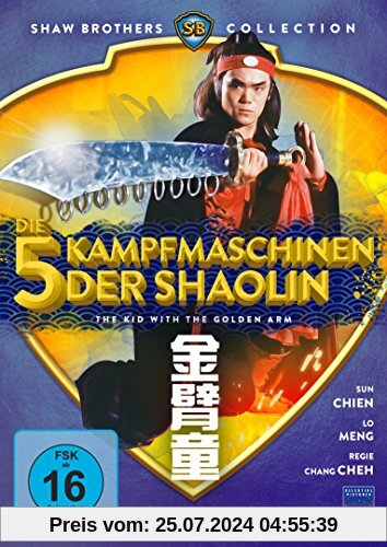 Die 5 Kampfmaschinen der Shaolin - The Kid With The Golden Arm  (Shaw Brothers Collection) (DVD) von Chang Cheh