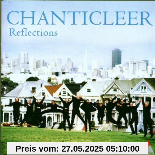 Reflections (Chanticleer Anniversary) von Chanticleer