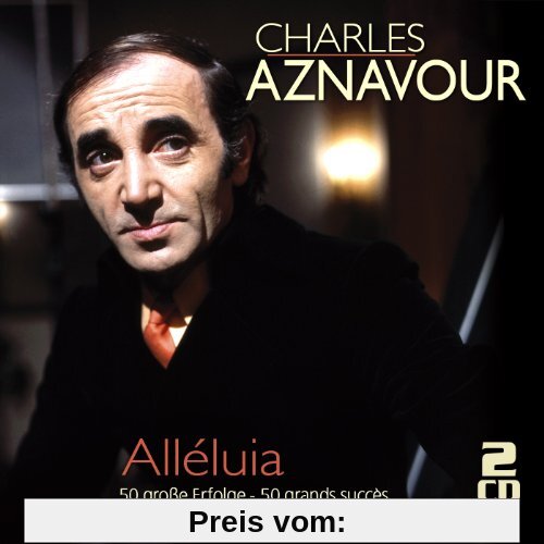 Alleluia: 50 Große Erfolge - 50 Grands Succès von Charles Aznavour