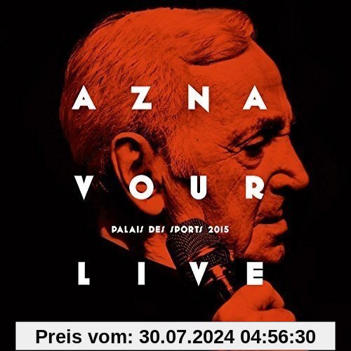 Aznavour Live: Palais des Sports 2015 (Limited Edition) von Charles Aznavour