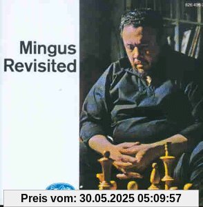 Mingus Revisited Mingus Revisited von Charles Mingus
