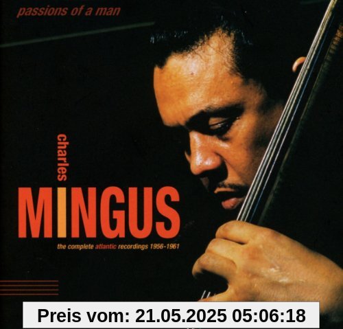 Passions of a Man:the Complete Atlantic Recordings Passions of a Man:the Complete Atlantic Recordings von Charles Mingus