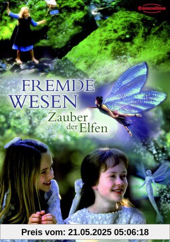 Fremde Wesen - Zauber der Elfen Fremde Wesen - Zauber der Elfen von Charles Sturridge