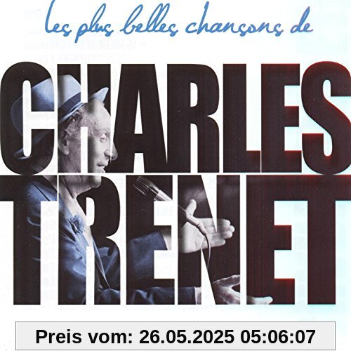 Les Plus Belles Chansons de Charles Trenet von Charles Trénet